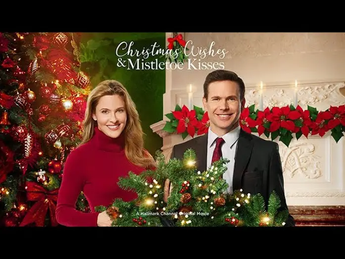 Watch film Christmas Wishes & Mistletoe Kisses | Preview - Christmas Wishes & Mistletoe Kisses - Hallmark Channel