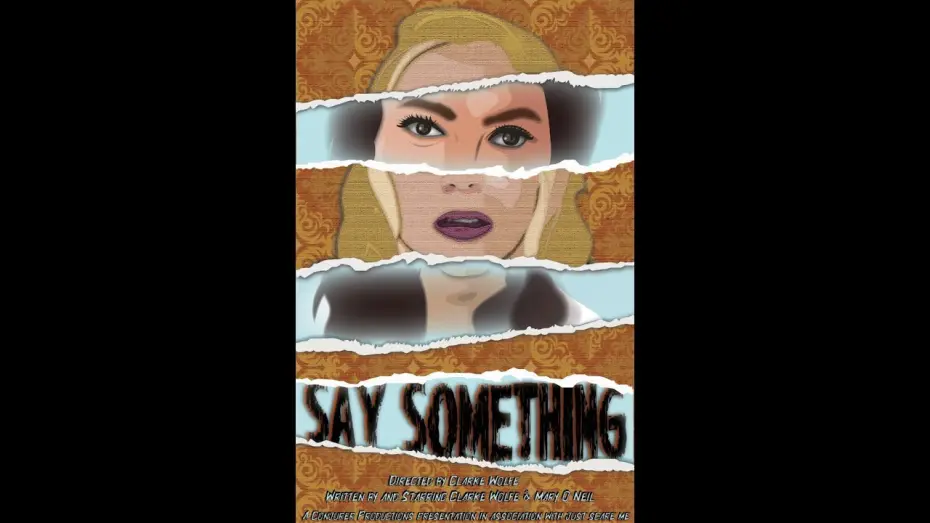 Watch film Say Something | SAY SOMETHING --  A Short Horror Film