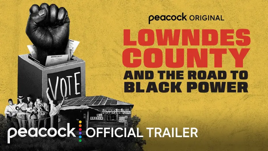 Watch film Lowndes County and the Road to Black Power | Official Peacock Trailer