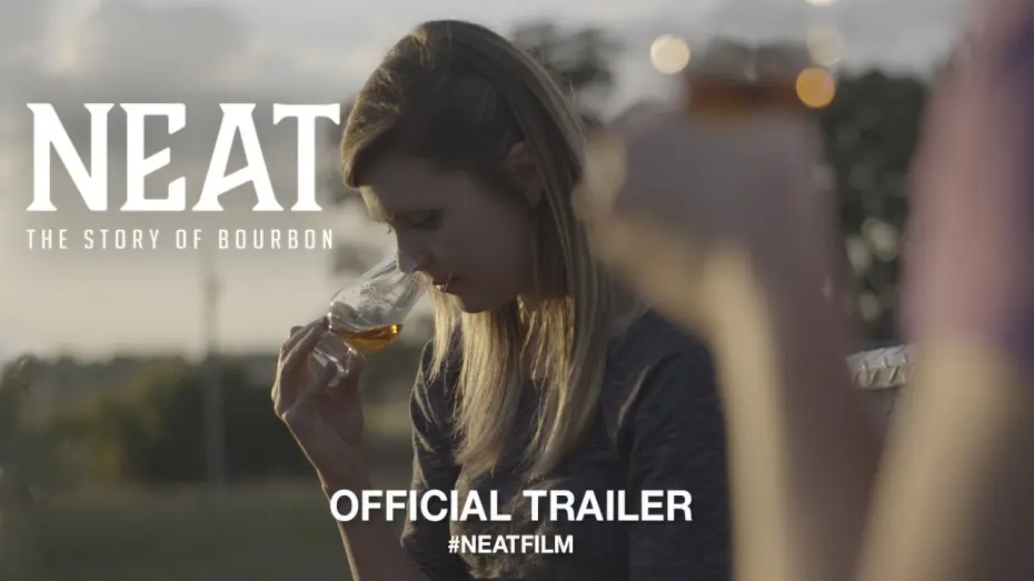 Watch film Neat: The Story of Bourbon | Neat: The Story of Bourbon (2018) | Official Trailer HD