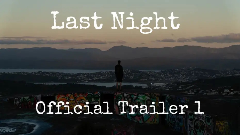 Watch film Last Night | Last Night | Official Trailer 1