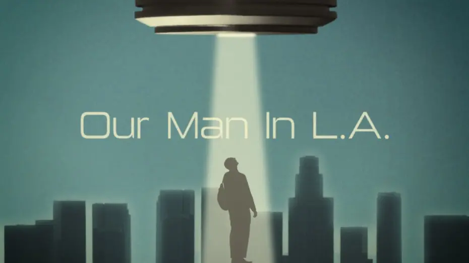 Watch film Our Man In L.A. | Official Trailer