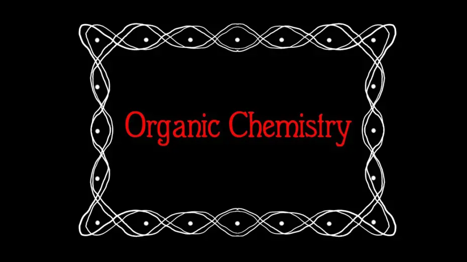 Watch film Organic Chemistry | Organic Chemistry Teaser