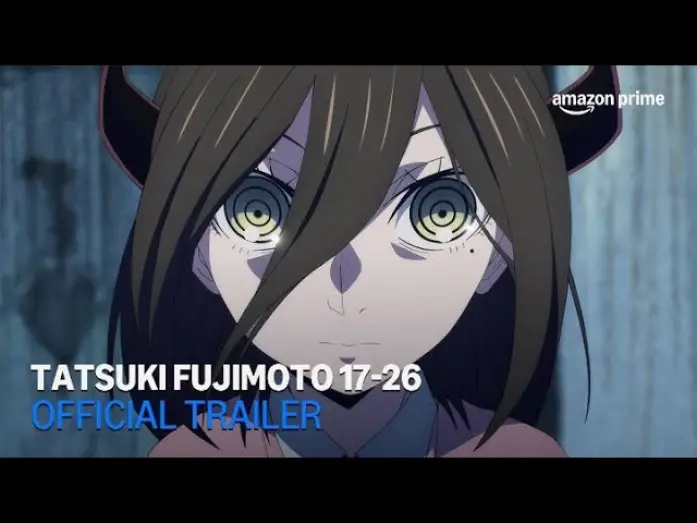 Watch film Tatsuki Fujimoto 17-26 | Tatsuki Fujimoto 17-26 | Official Trailer | Amazon Prime
