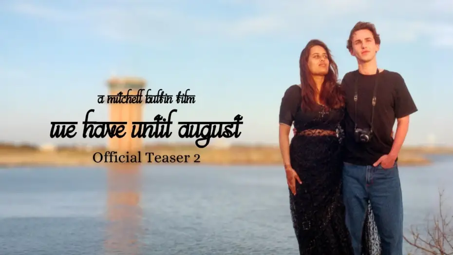 Watch film We Have Until August | We Have Until August | Official Teaser 2