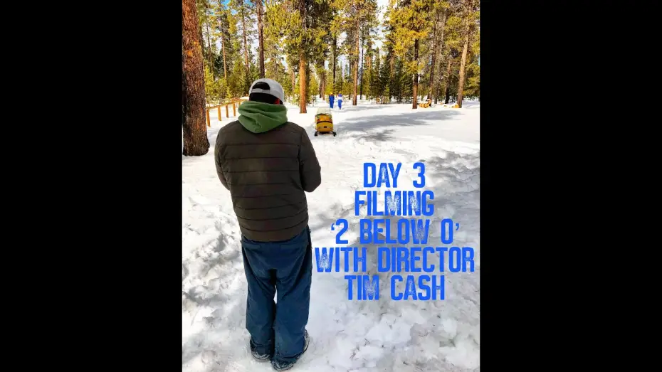 Watch film 2 Below 0 | 2 Below 0 - Director Tim Cash (Day 3 of Shoot)