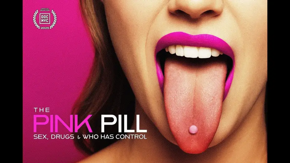 Watch film The Pink Pill: Sex, Drugs and Who Has Control | The Pink Pill - Official Trailer (2025)