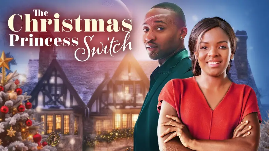 Watch film The Christmas Princess Switch | The Christmas Princess Switch (2025) Trailer