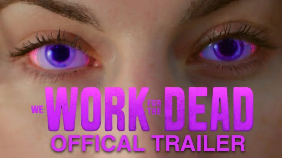 Watch film We Work for the Dead | WE WORK FOR THE DEAD Official Trailer