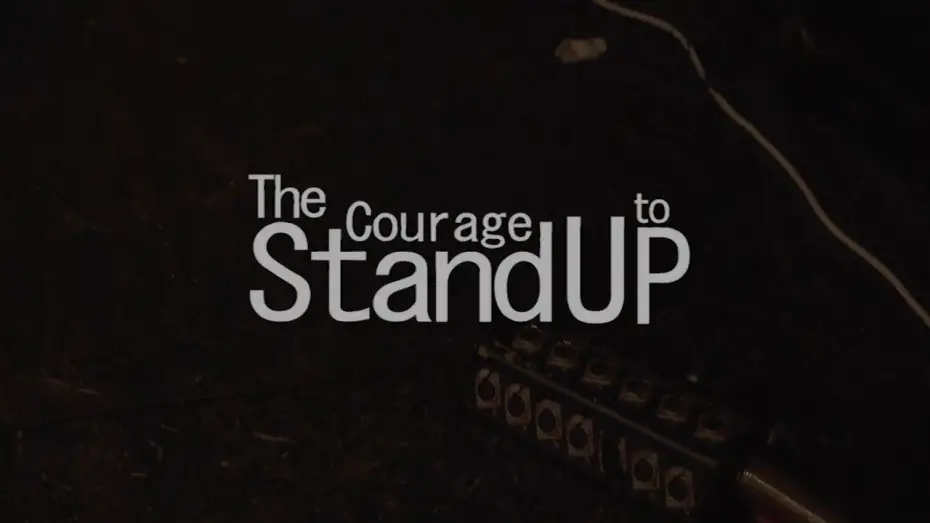 Watch film The Courage to Stand Up | The Courage to Stand Up - Taster Trailer (Original Documentary by Will_Glitch)