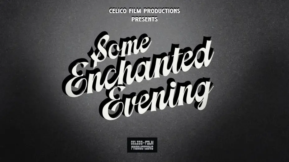 Watch film Some Enchanted Evening | Some Enchanted Evening - A Short Film