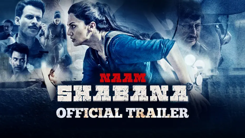Watch film Naam Shabana | Naam Shabana Official Theatrical Trailer | "In Cinemas Now"