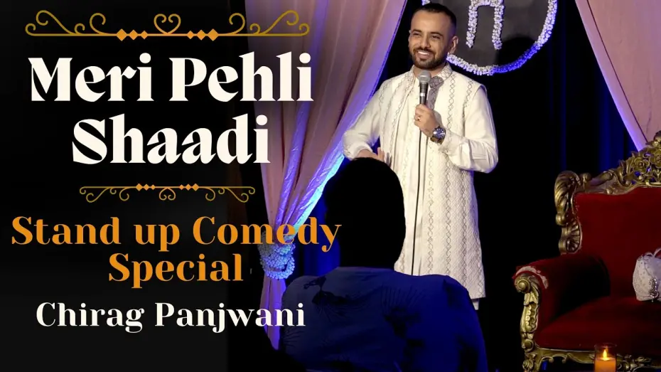 Watch film Chirag Panjwani: Meri Pehli Shaadi | Meri Pehli Shaadi | Stand Up Comedy Special by Chirag Panjwani