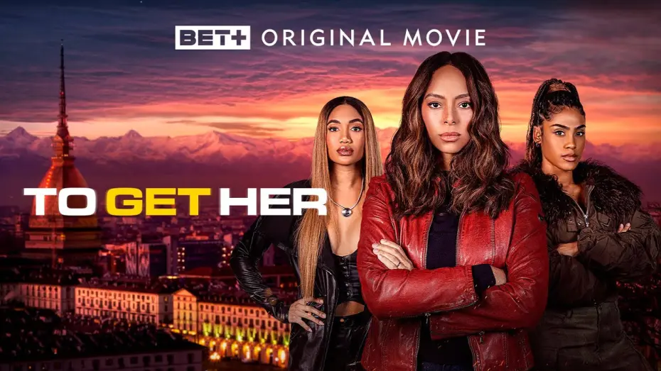 Watch film To Get Her | BET+ Original Movie | Official Trailer | To Get Her