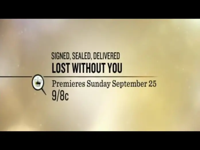 Watch film Signed, Sealed, Delivered: Lost Without You | Signed, Sealed, Delivered: Lost Without You - Trailer