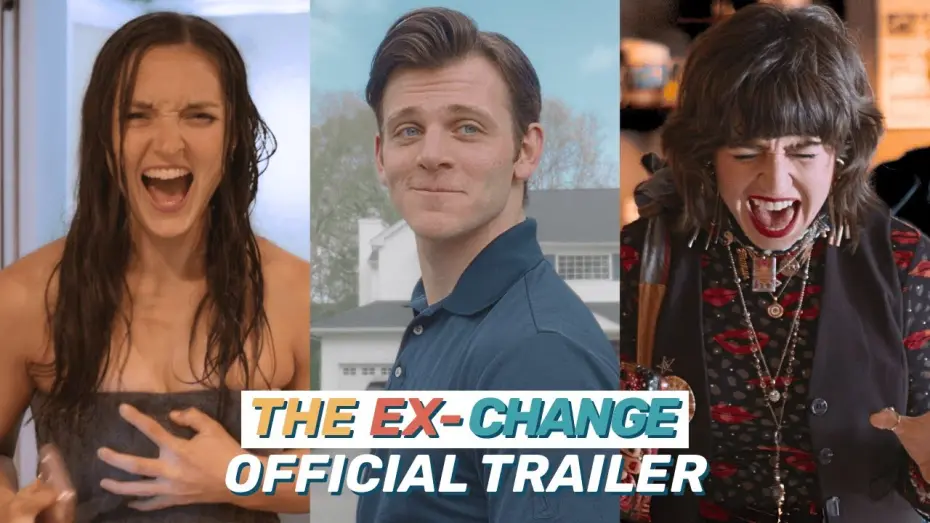 Watch film The Ex-Change | The Ex-Change (Official Trailer 2025) | Indie Body-Swap Comedy Movie