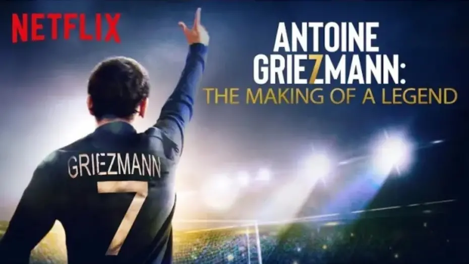 Watch film Antoine Griezmann: The Making of a Legend | Antoine Griezmann:Champion du monde (bande-annonce Netflix)
