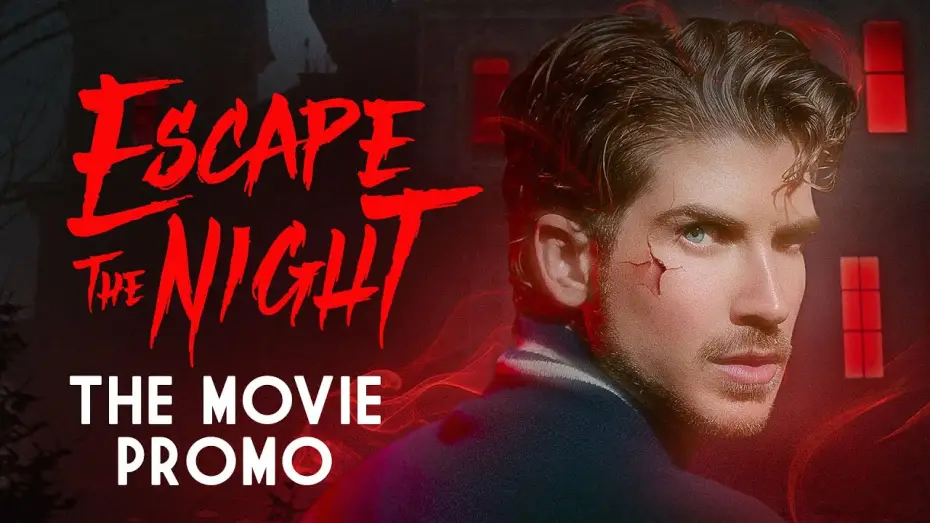 Watch film Escape the Night: The Lost Tapes | Escape The Night - The Movie PROMO