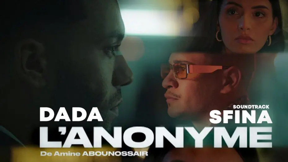 Watch film L’Anonyme | DADA - SFINA  Official Song from ( L’Anonyme ) الأغنية الرسمية من فيلم