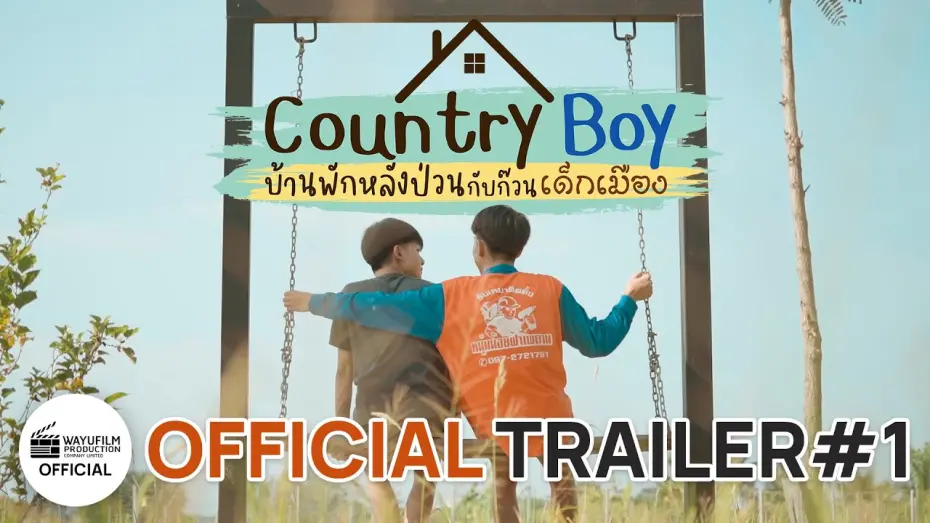 Watch film Country Boy | [OFFICIAL TRAILER#1] Country Boy บ้านพักหลังป่วนกับก๊วนเด็กเมือง (ENG Sub)