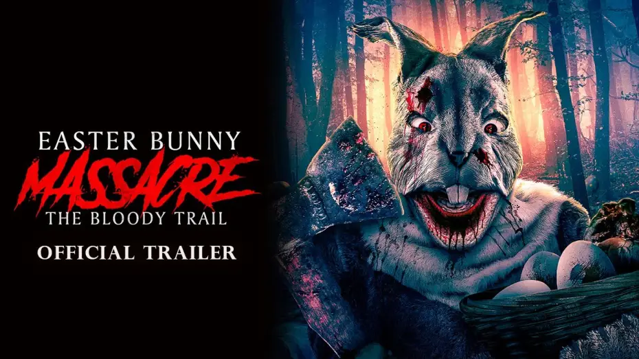 Watch film Easter Bunny Massacre: The Bloody Trail | Easter Bunny Massacre: The Bloody Trail -  Trailer 2022