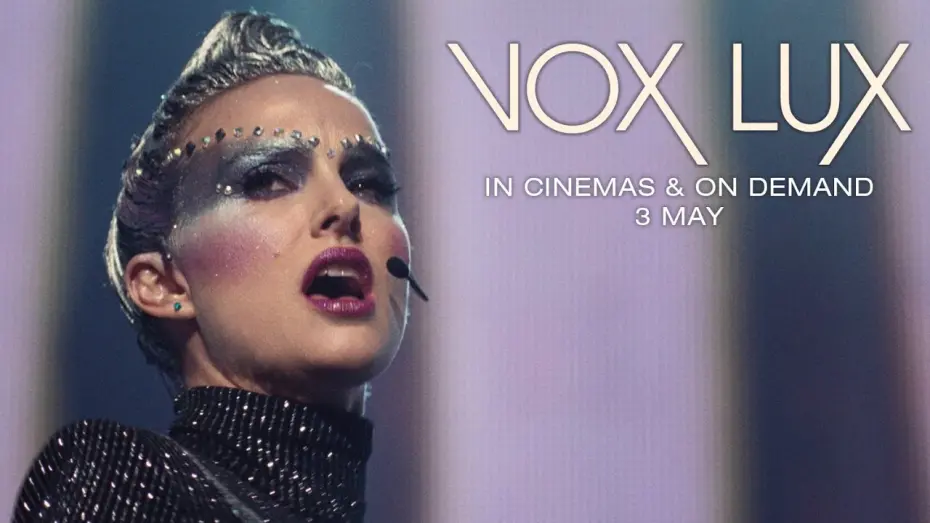 Watch film Vox Lux | Vox Lux | Official UK Trailer #2 [HD] | In Cinemas & On Demand Now