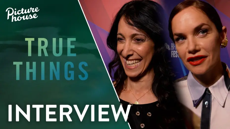 Watch film True Things | True Things | Interview with Ruth Wilson & Dir. Harry Wootliff