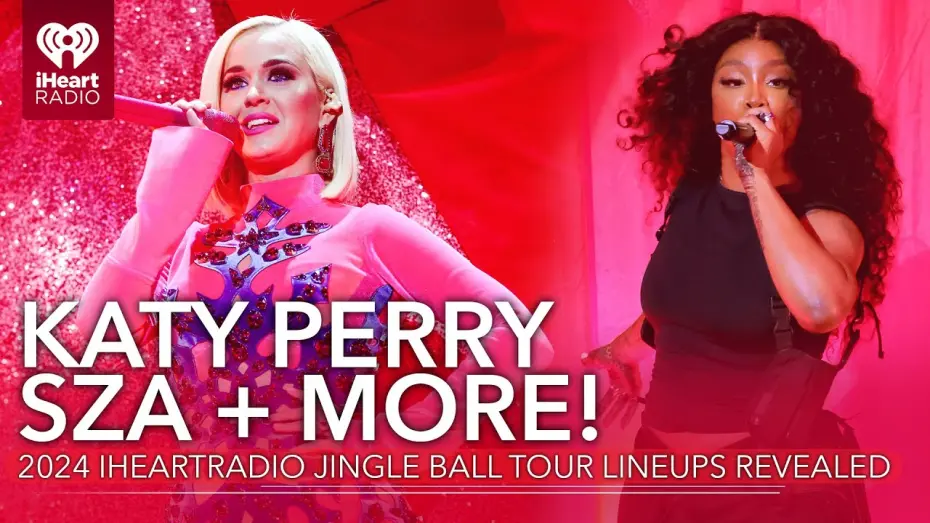 Watch film iHeartRadio Jingle Ball 2024 | Katy Perry, SZA +More! iHeartRadio Jingle Ball Tour Lineups Revealed!