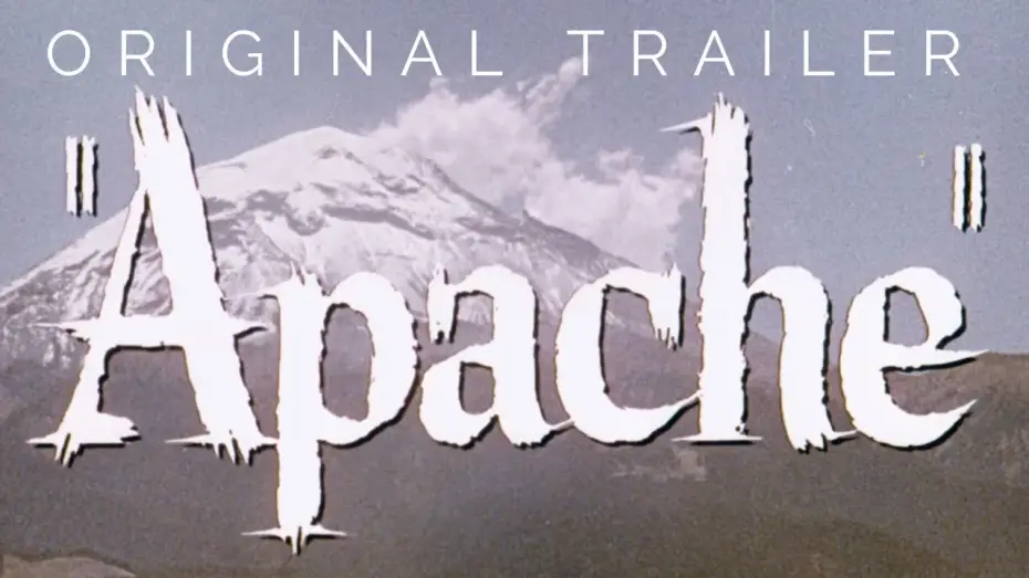 Watch film Apache | Original 1954 Theatrical Trailer