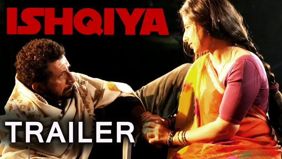 Watch film Ishqiya | Ishqiya Trailer - Vidya Balan | Arshad Warsi | Naseeruddin Shah