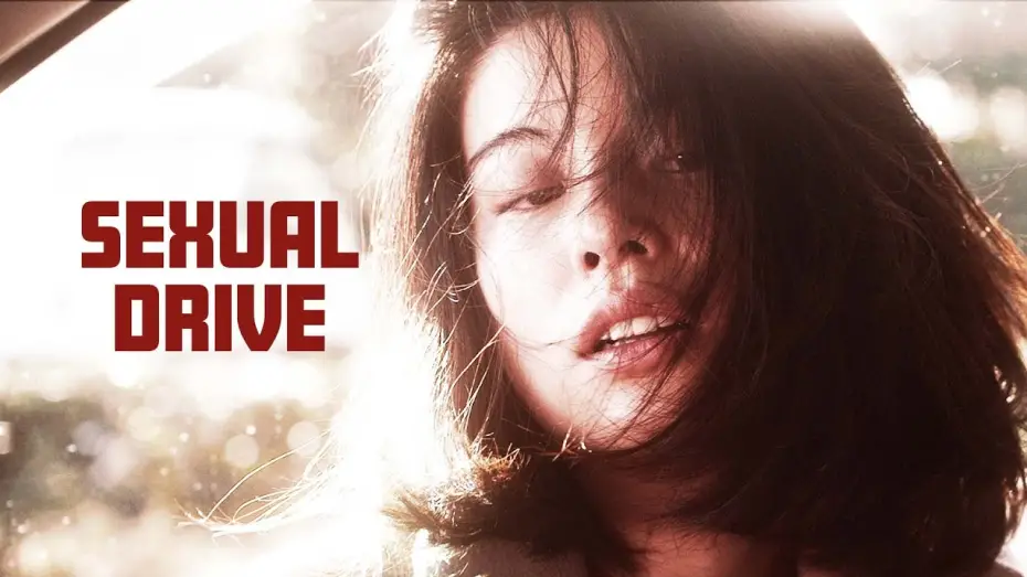Watch film Sexual Drive | Official Trailer