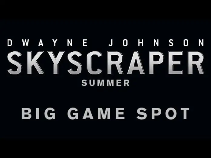 Watch film Skyscraper | Big Game Spot