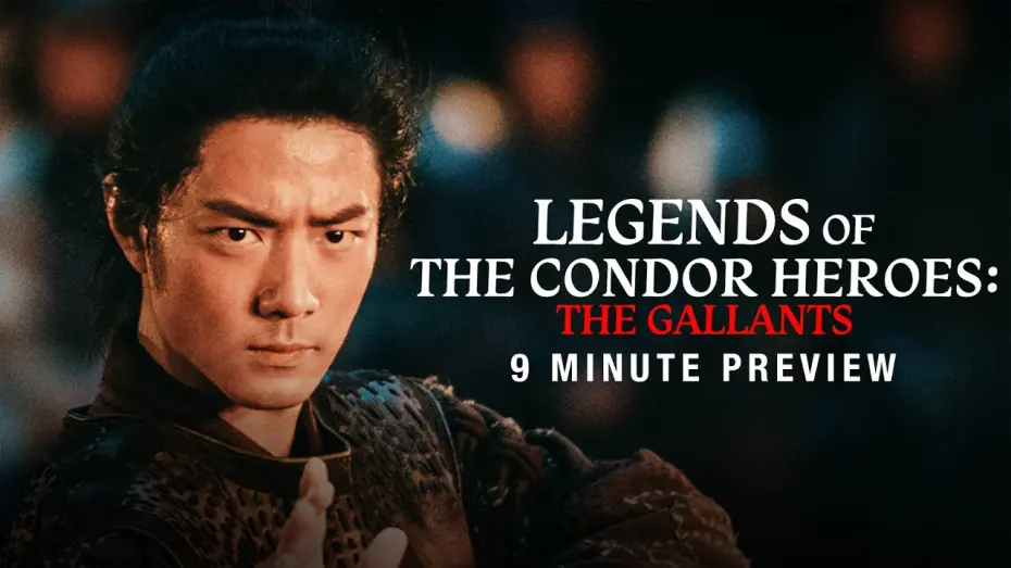 Watch film The Legend of the Condor Heroes: The Great Hero | 9 Minute Extended Preview [Subtitled]