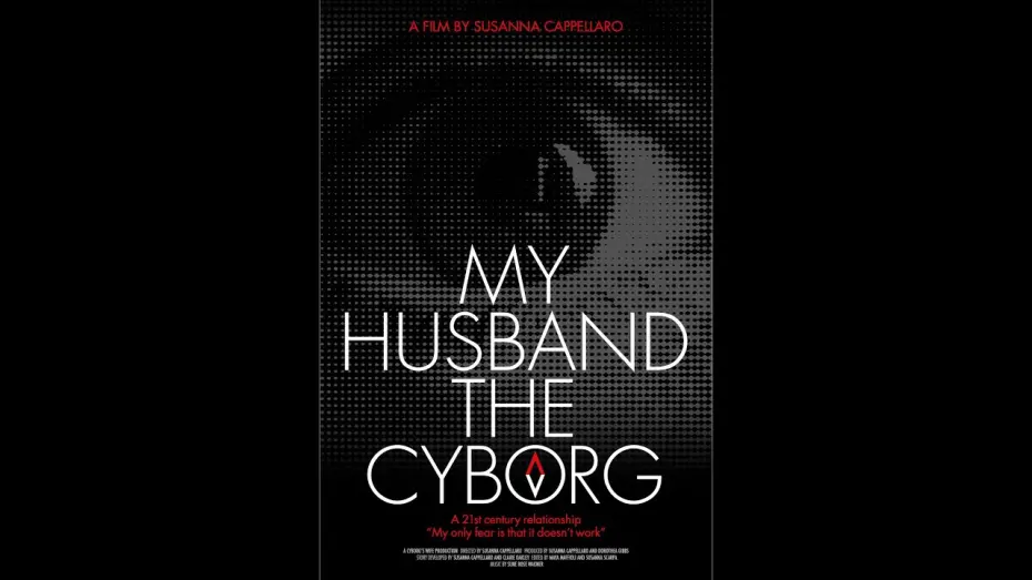 Watch film My Husband, the Cyborg | Trailer