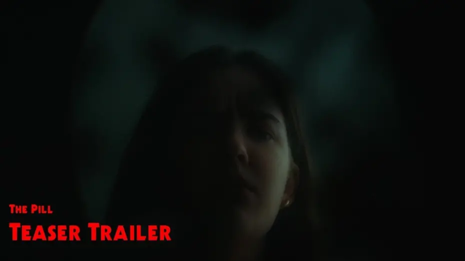 Watch film The Pill | The Pill Teaser Trailer - 2024 Horror Short Film