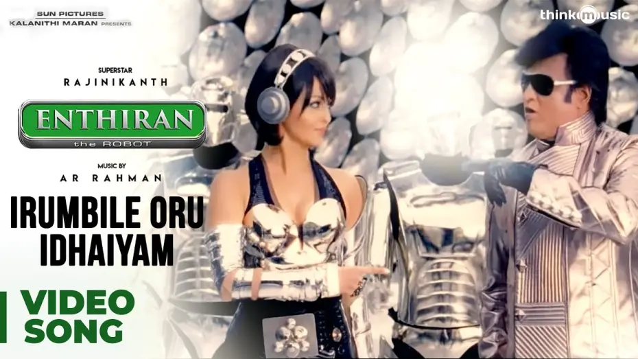 Watch film Enthiran | Irumbile Oru Idhaiyam Video Song
