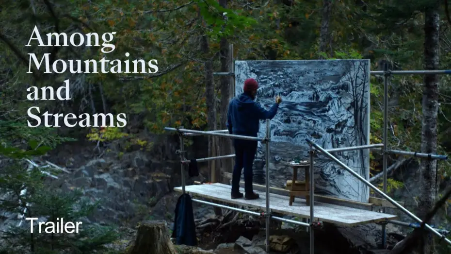 Watch film Among Mountains and Streams | Among Mountains and Streams | Trailer