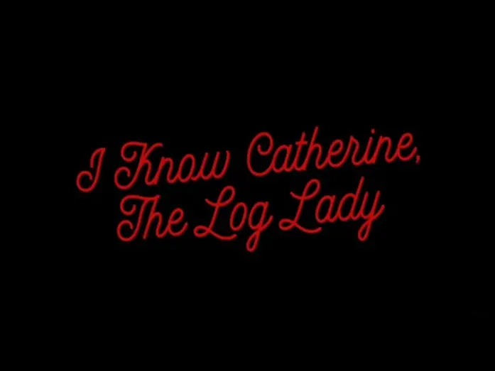 Watch film I Know Catherine, The Log Lady | I Know Catherine, The Log Lady - Trailer 2