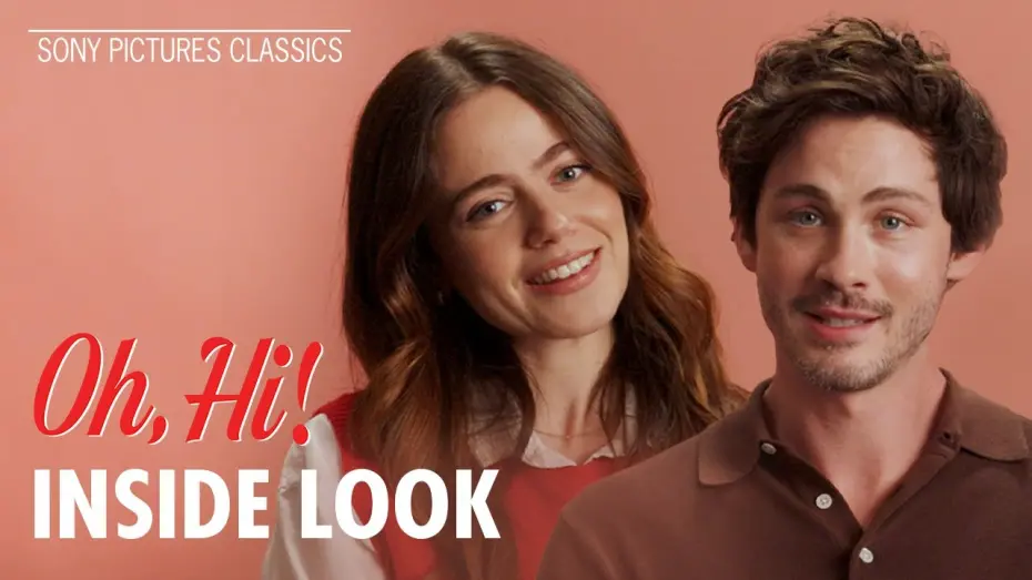 Watch film Oh, Hi! | "Inside Look" with Molly Gordon & Logan Lerman