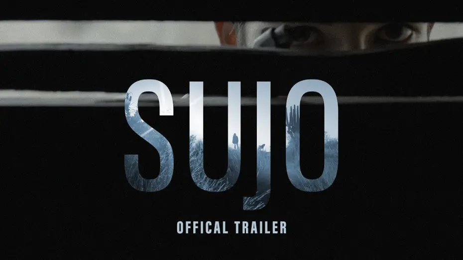 Watch film Sujo | Sujo | Official Trailer HD