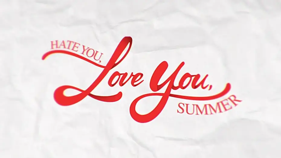 Watch film Hate You, Love You, Summer | Hate You_Love You-Summer (2025)-Official Trailer