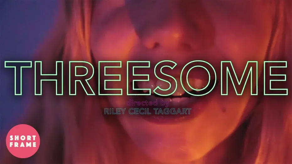 Watch film Threesome | This Just Got Complicated 🏆 Romantic Comedy Short Film