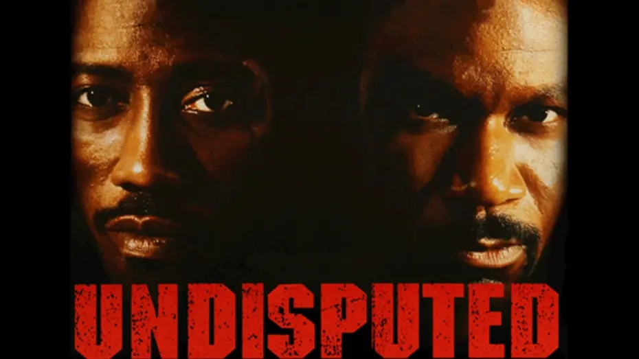 Watch film Undisputed | Undisputed | Official Trailer (HD) - Wesley Snipes, Ving Rhames | MIRAMAX