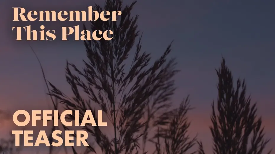 Watch film Remember This Place | REMEMBER THIS PLACE | Official Teaser
