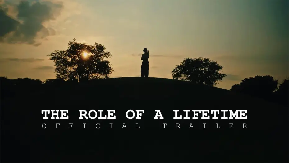 Watch film The Role of a Lifetime | "The Role of a Lifetime" Official Trailer