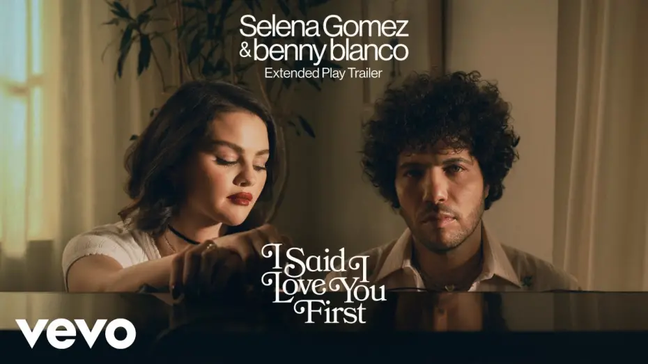 Watch film I Said I Love You First | Selena Gomez, benny blanco - I Said I Love You First... (Trailer) | Vevo Extended Play
