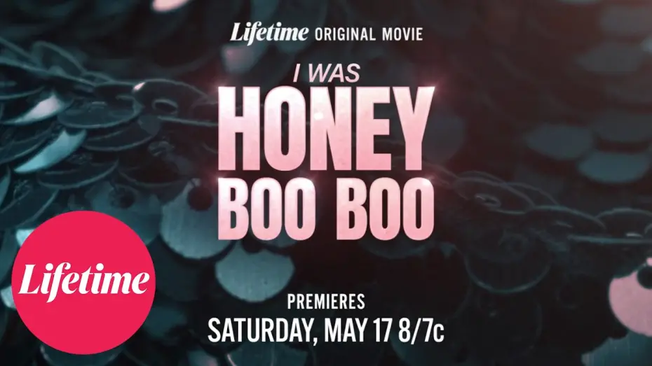 Watch film I Was Honey Boo Boo | I Was Honey Boo Boo: Official Trailer | Lifetime