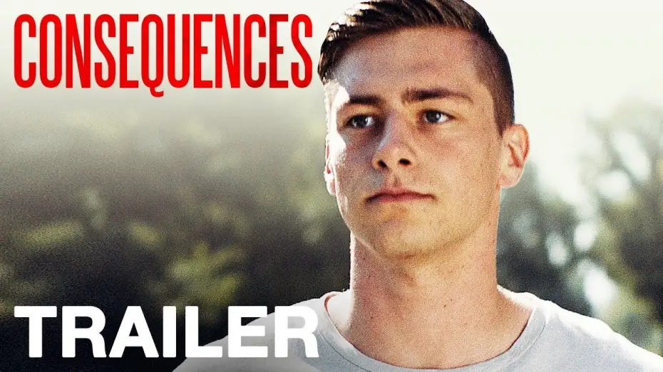Watch film Consequences | Exclusive UK Trailer