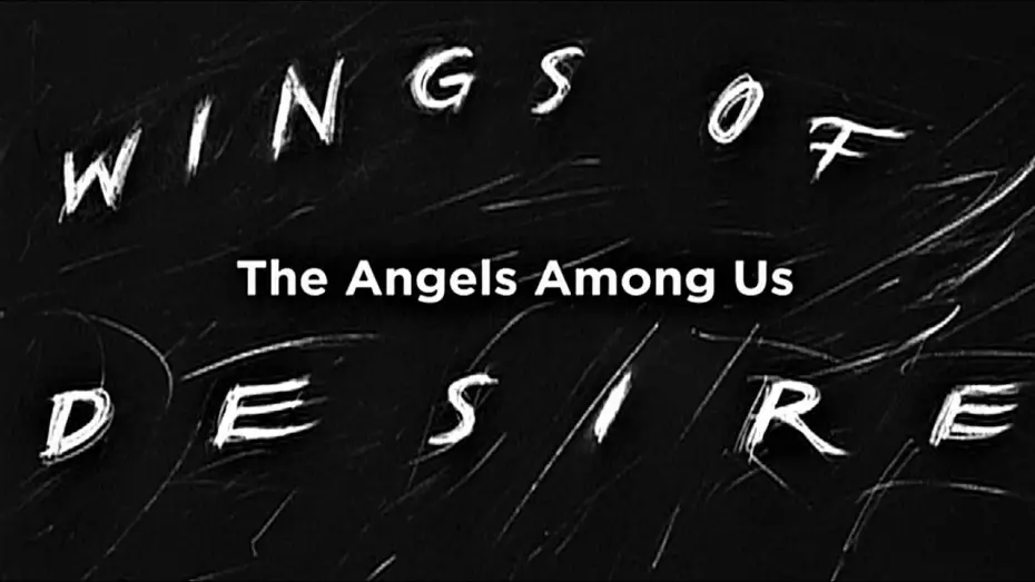 Watch film Wings of Desire: The Angels Among Us | Wings of Desire (1987) - Documentary