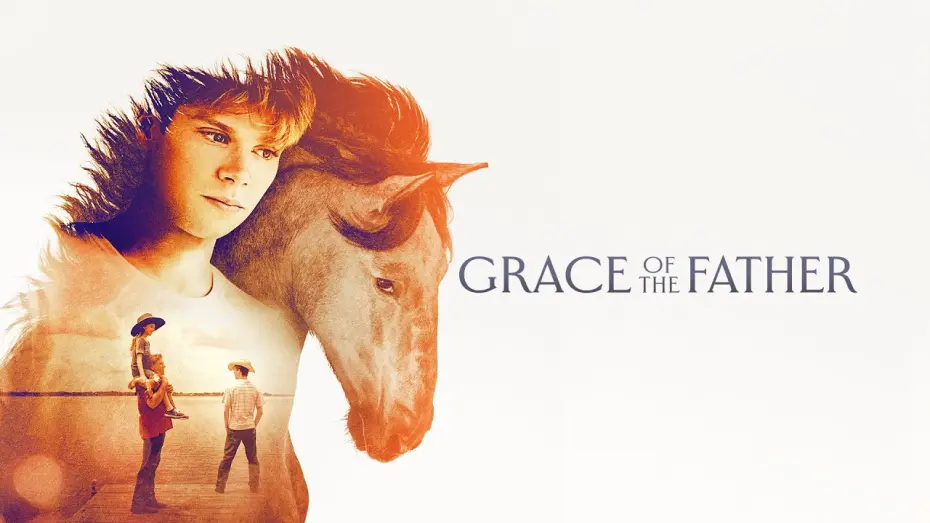 Watch film Grace of the Father | Official Trailer